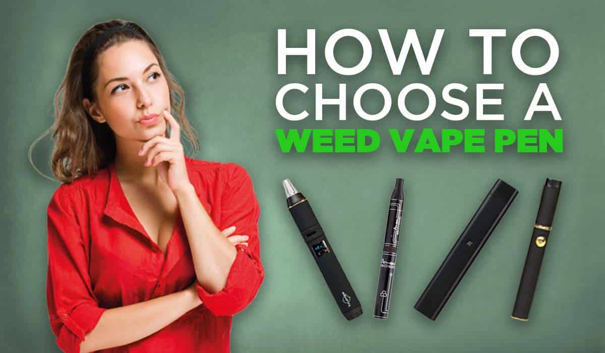 How To Choose a Weed Vape Pen