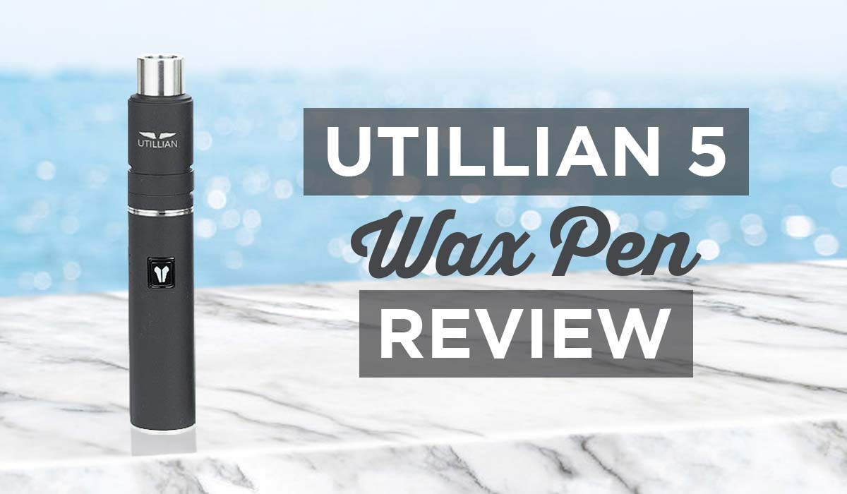Utillian 5 Wax Pen Vaporizer Review