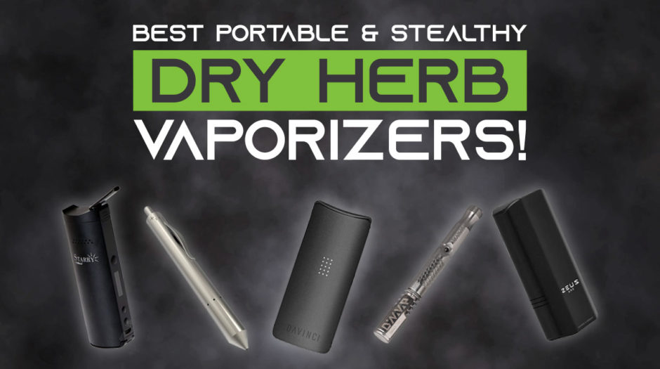 Best Portable and Stealthy Dry Herb Vaporizers!