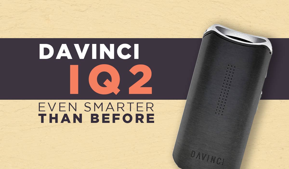 DaVinci IQ2 Vaporizer Review