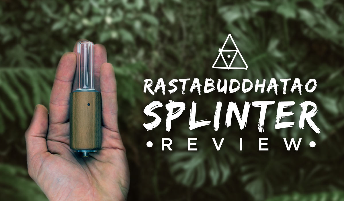 RastaBuddhaTao Splinter Review