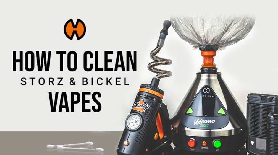 how to clean storz and bickel vapes