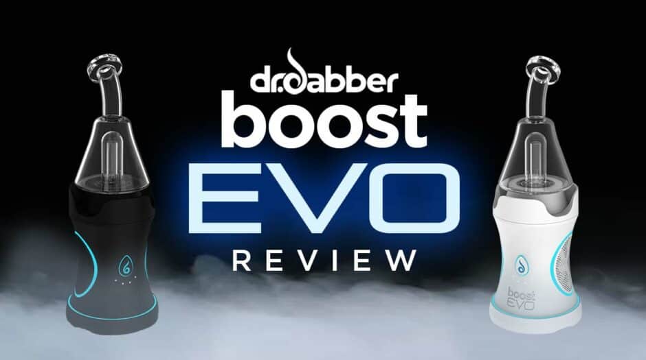Dr. Dabber Boost Evo Review