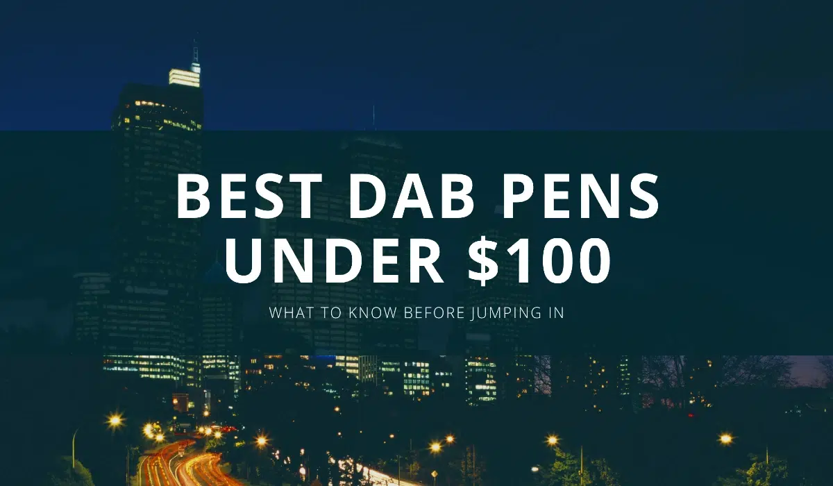 best dab pens under 100 (1)